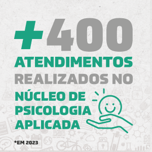 +400 atendimentos realizados no Núcleo de Psicologia Aplicada